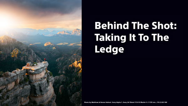 Behind The Shot: Taking It To The Ledge