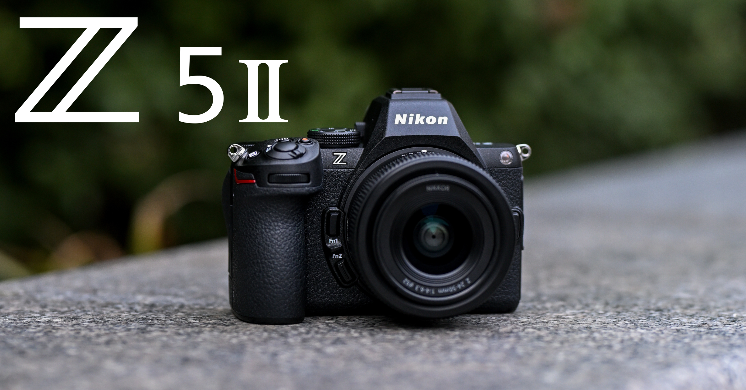 Feed Your Creativity With The New Arrival Nikon Z5 II
