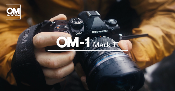 New Flagship OM SYSTEM OM-1 Mark II is Here