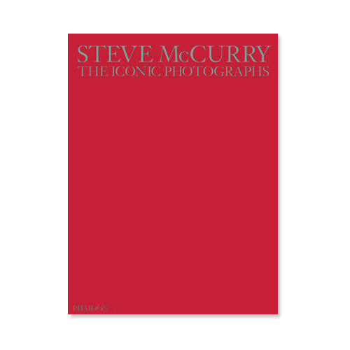 Steve McCurry, The Iconic Photoraphs