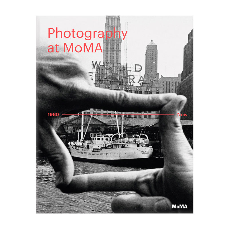 Photography at Moma: 1960 to Now