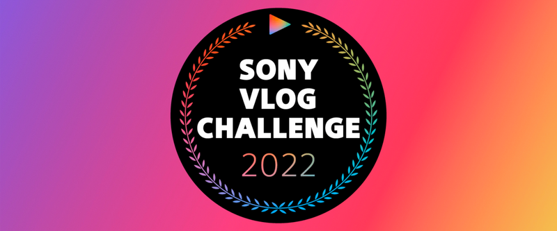Sony Vlog Challenge 2022 Contest