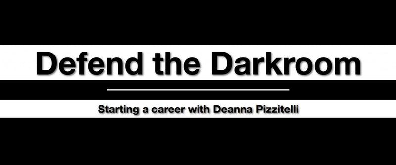 Defend The Darkroom: Deanna Pizzitelli
