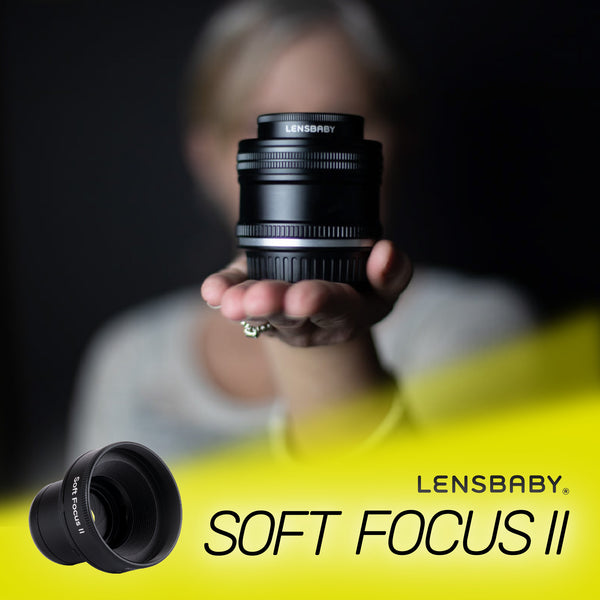 Our New Favourite Lensbaby - Soft Focus II Optic