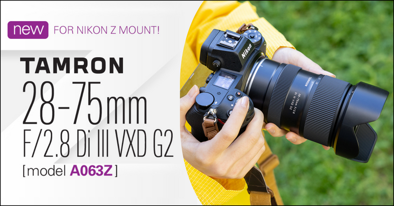 Tamron 28-75mm F2.8 G2 Now Available in Nikon Z Mount Tamron 28-75mm F2.8 G2 Now Available in Nikon Z Mount