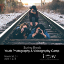 Spring Break Youth Photography and Videography Camp - Mon. Mar. 30 - Fri. Apr. 3