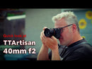 TTArtisan AF 40mm f2 - Sony E