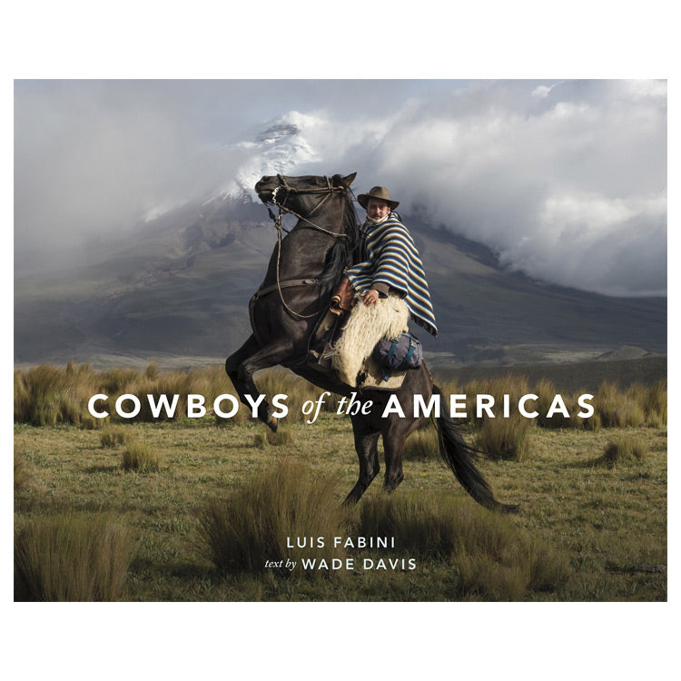 Luis Fabini, Wade Davis: Cowboys of the Americas