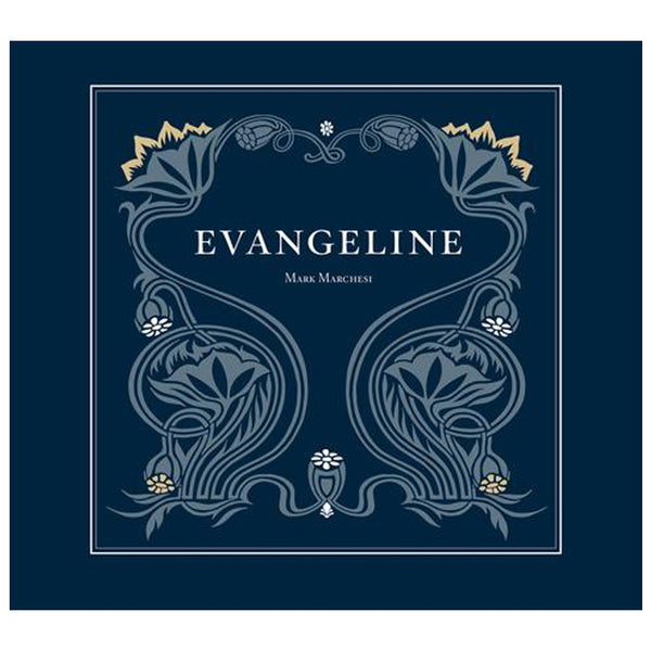 Mark Marchesi: Evangeline, A Modern Tale of Acadia