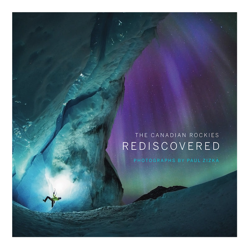 Paul Zizka: The Canadian Rockies Rediscovered