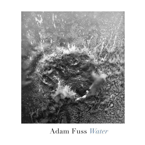 Adam Fuss: Water