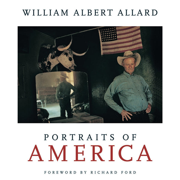 William Albert Allard: Portraits of America