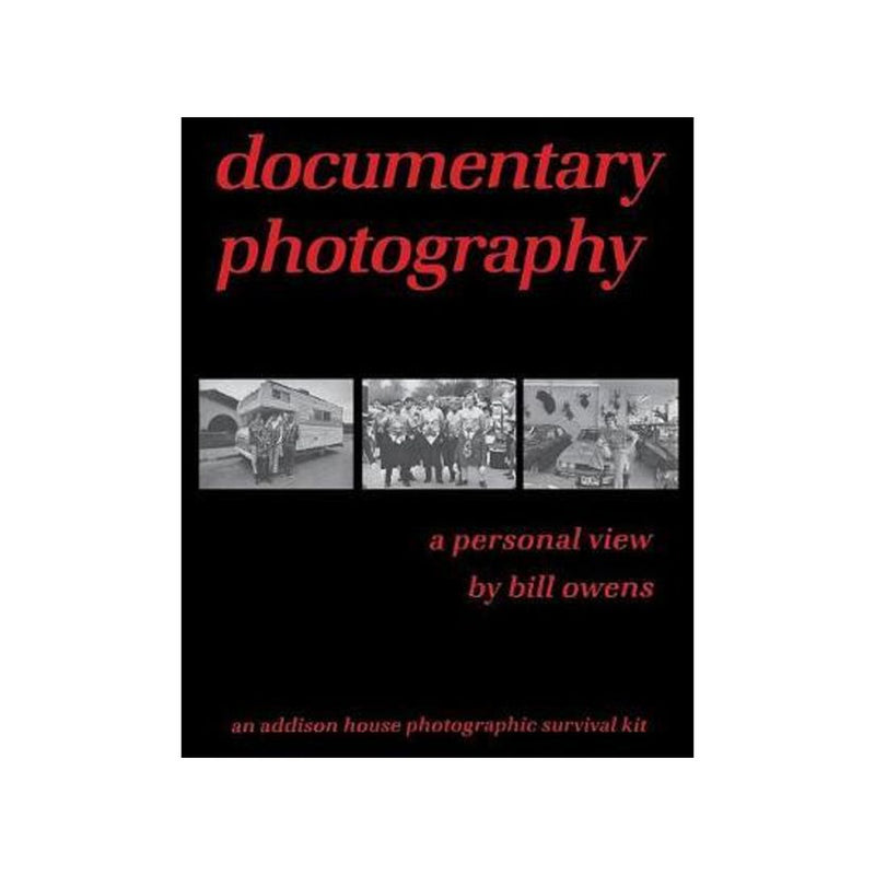 Bill Owens: Documentary Photography: A Personal View