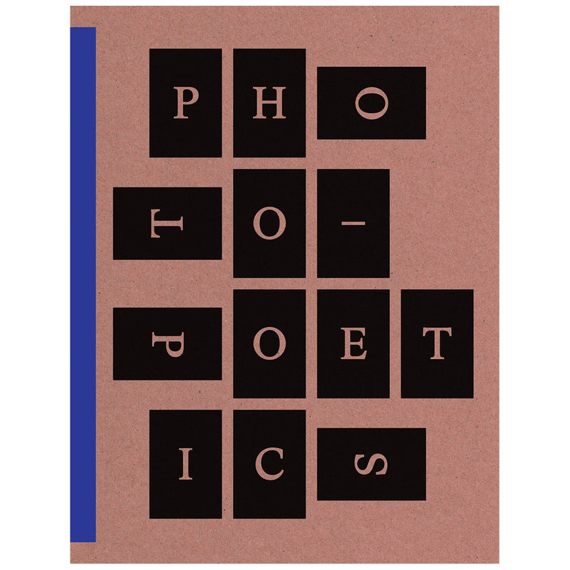 Jennifer Blessing: Photo-Poetics: An Anthology