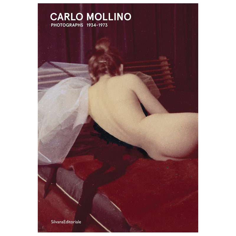 Carlo Mollino: Photographs 1934-1973