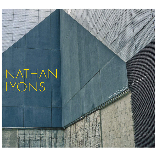 Nathan Lyons: In Pursuit of Magic