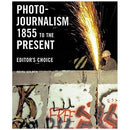 Reuel Golden: Photojournalism 1855 to the Present