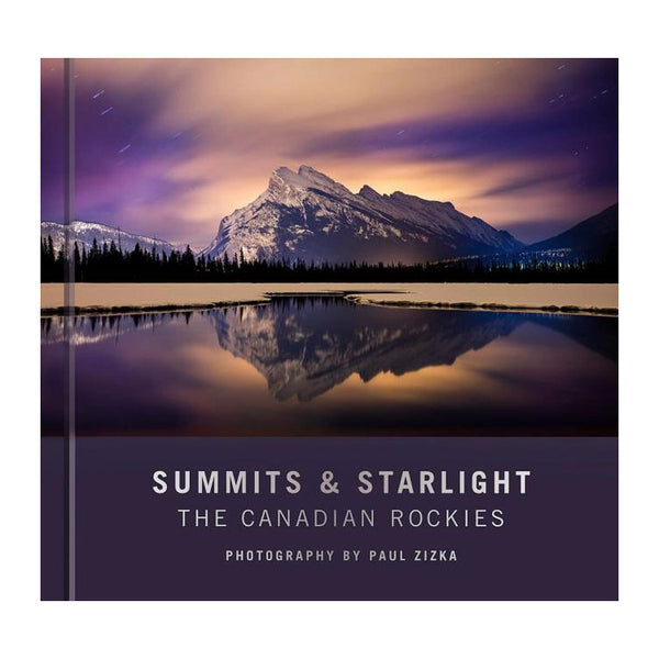 Paul Zizka: Summits and Starlight: The Canadian Rockies