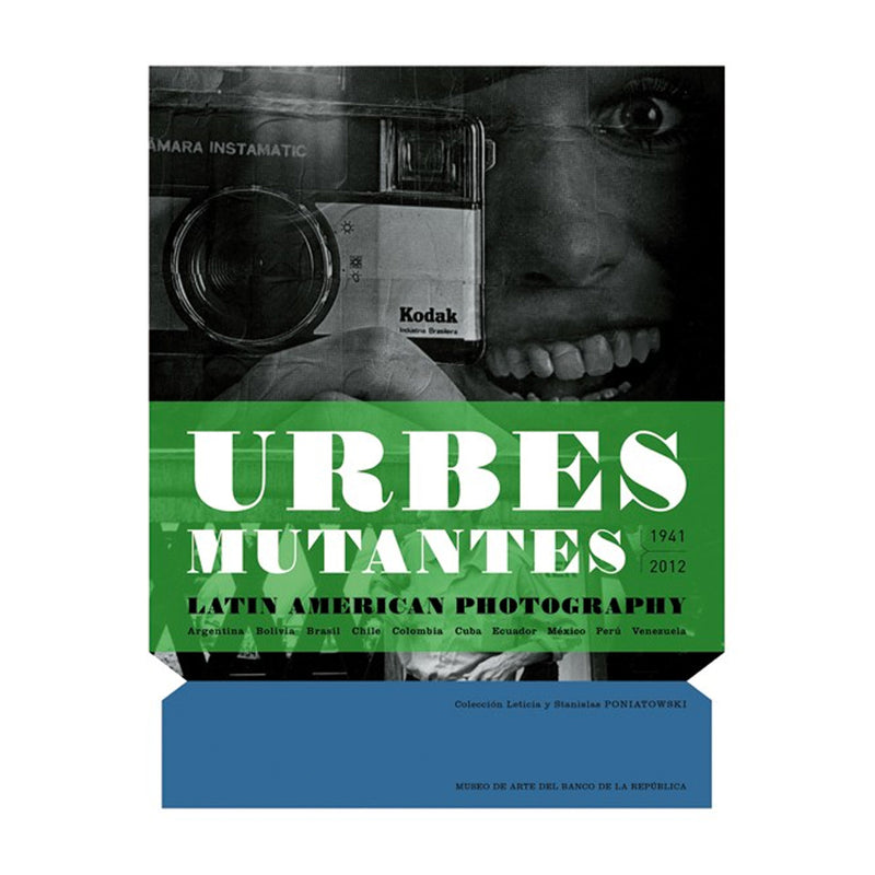 Urbes Mutantes 1914-2012 Latin American Photography
