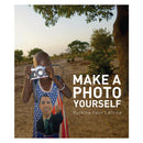 Marie Kohler: Make a Photo Yourself: Photos from Christoph Schlingensief's African Opera Village