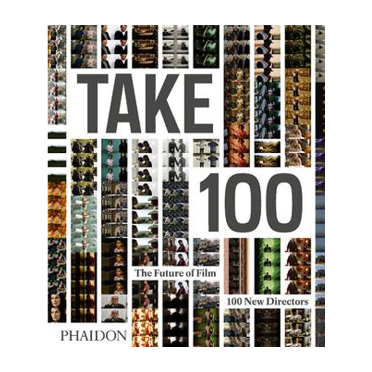 Take 100 The Future of Film: 100 New Directors